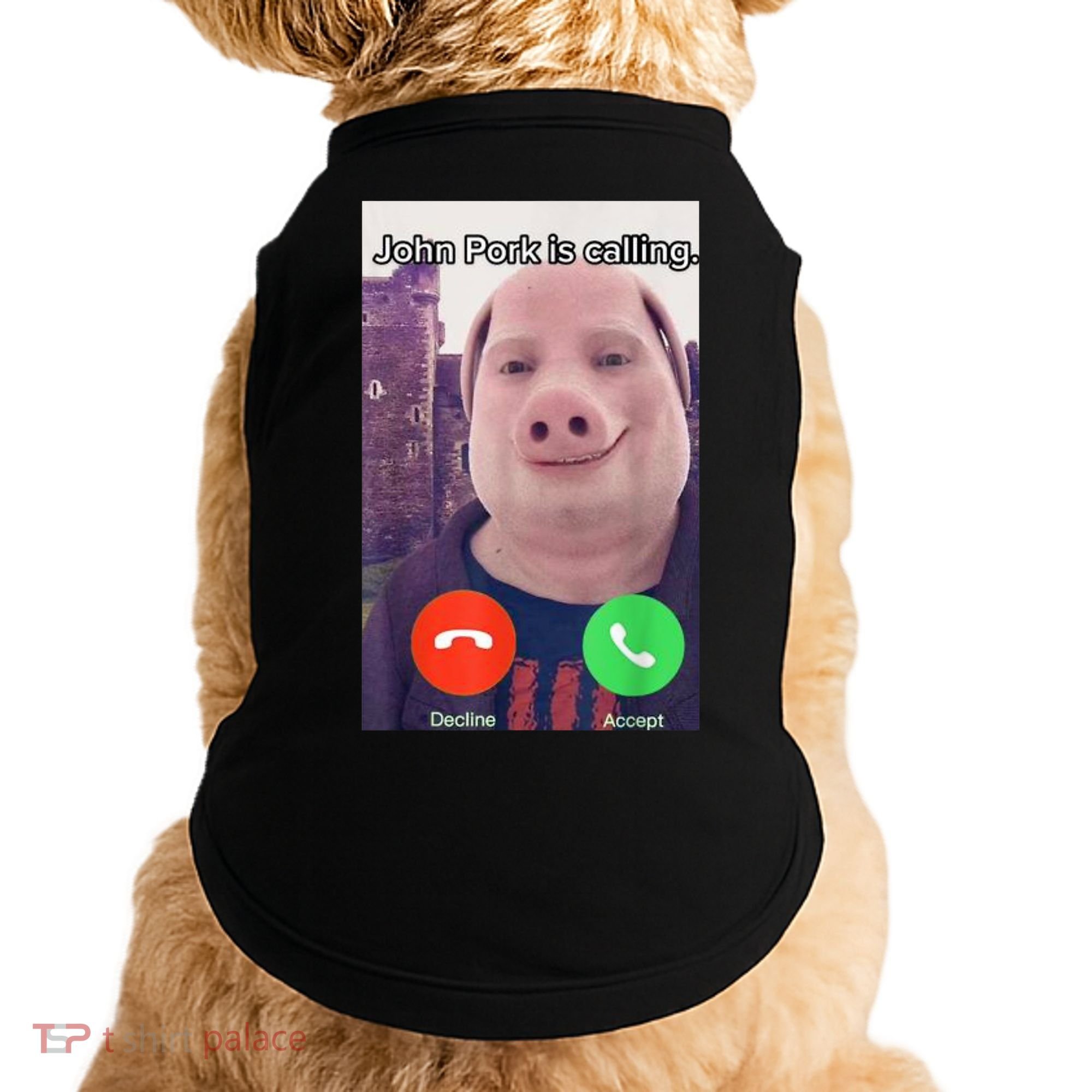 John Pork Is Calling Funny Answer Call Phone Doggie Tank