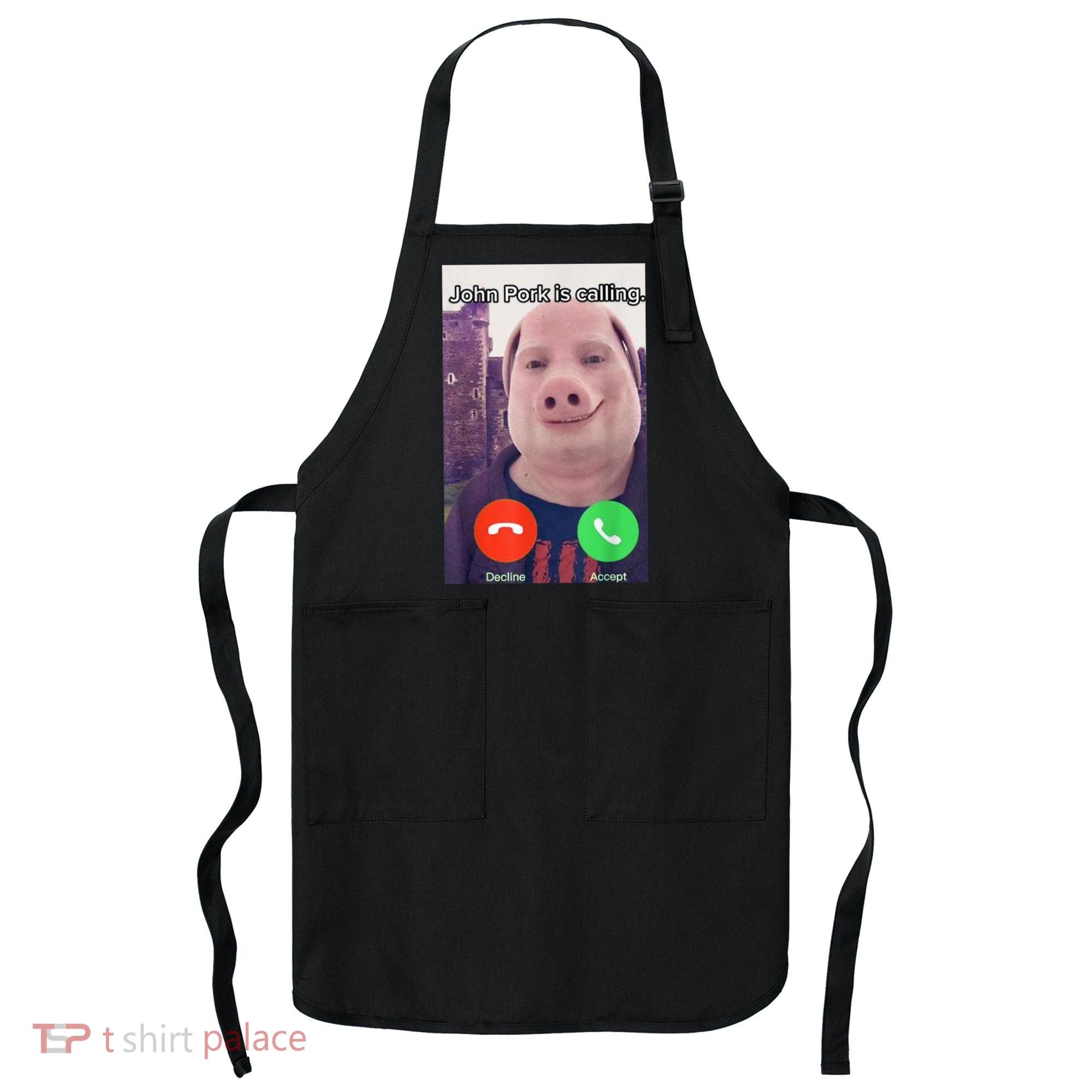 John Pork Is Calling Funny Answer Call Phone Apron