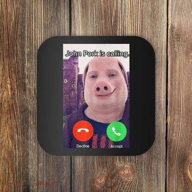 John Pork Is Calling Funny Answer Call Phone Coaster