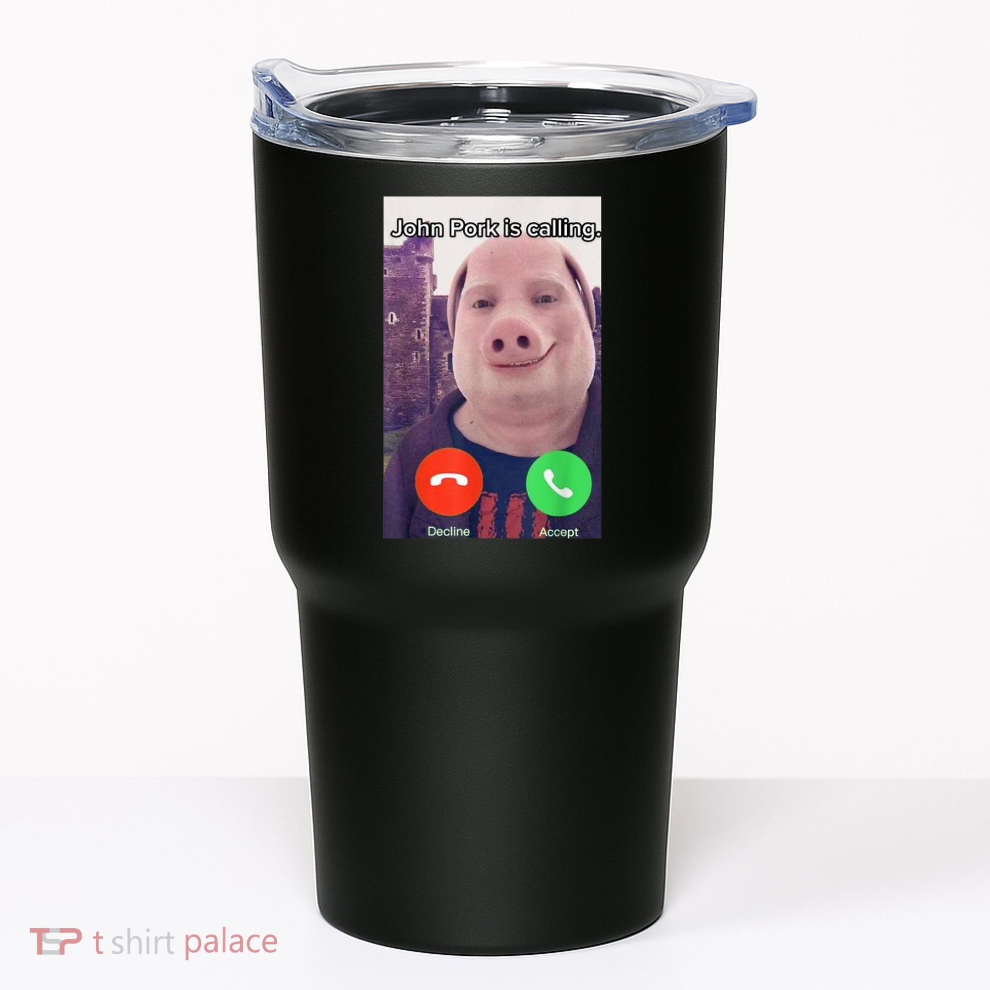 John Pork Is Calling Funny Answer Call Phone Tumbler