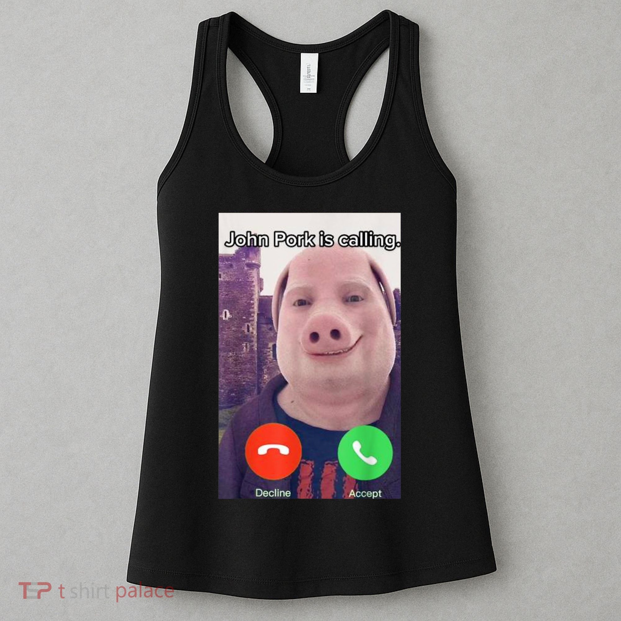 John Pork Is Calling Funny Answer Call Phone Women's Tank Top