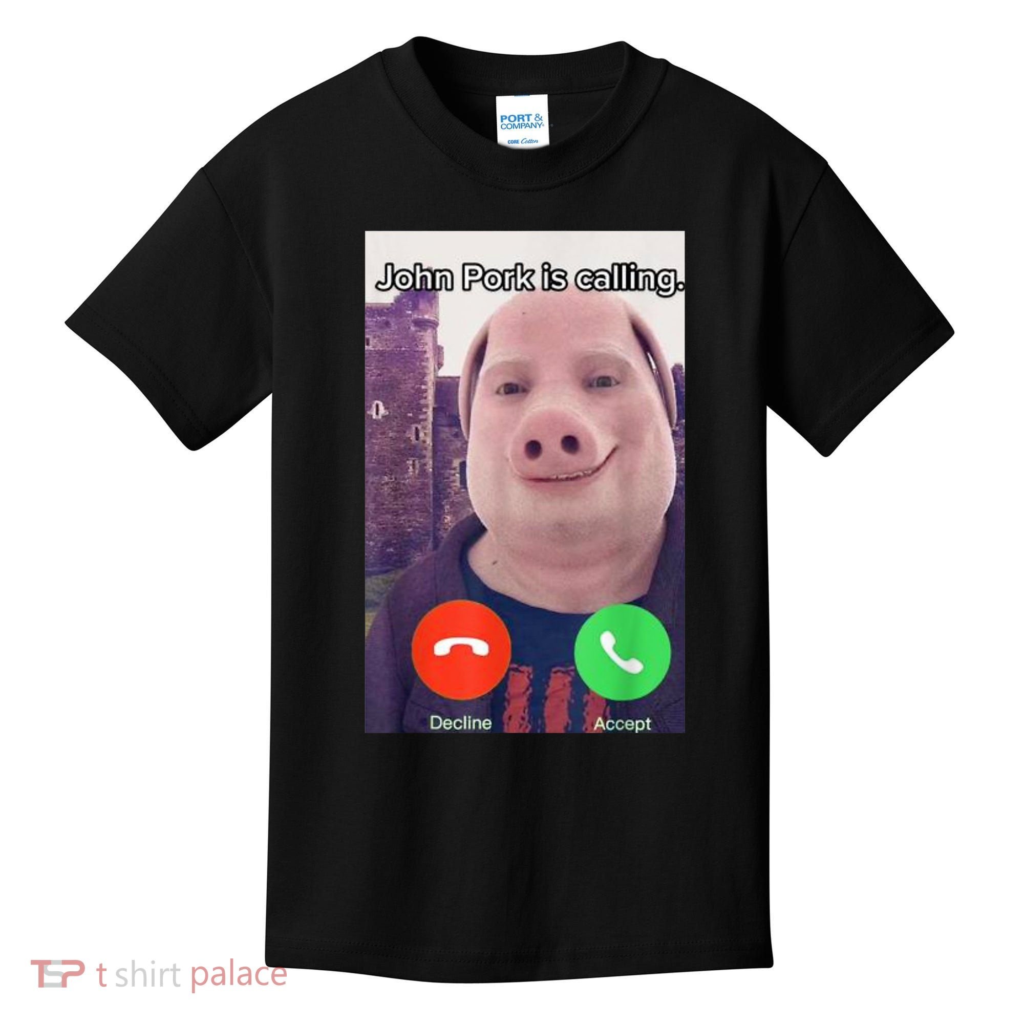 John Pork Is Calling Funny Answer Call Phone Kids T-Shirt