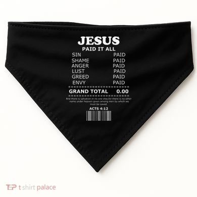 Jesus Paid It All Receipt USA-Made Doggie Bandana