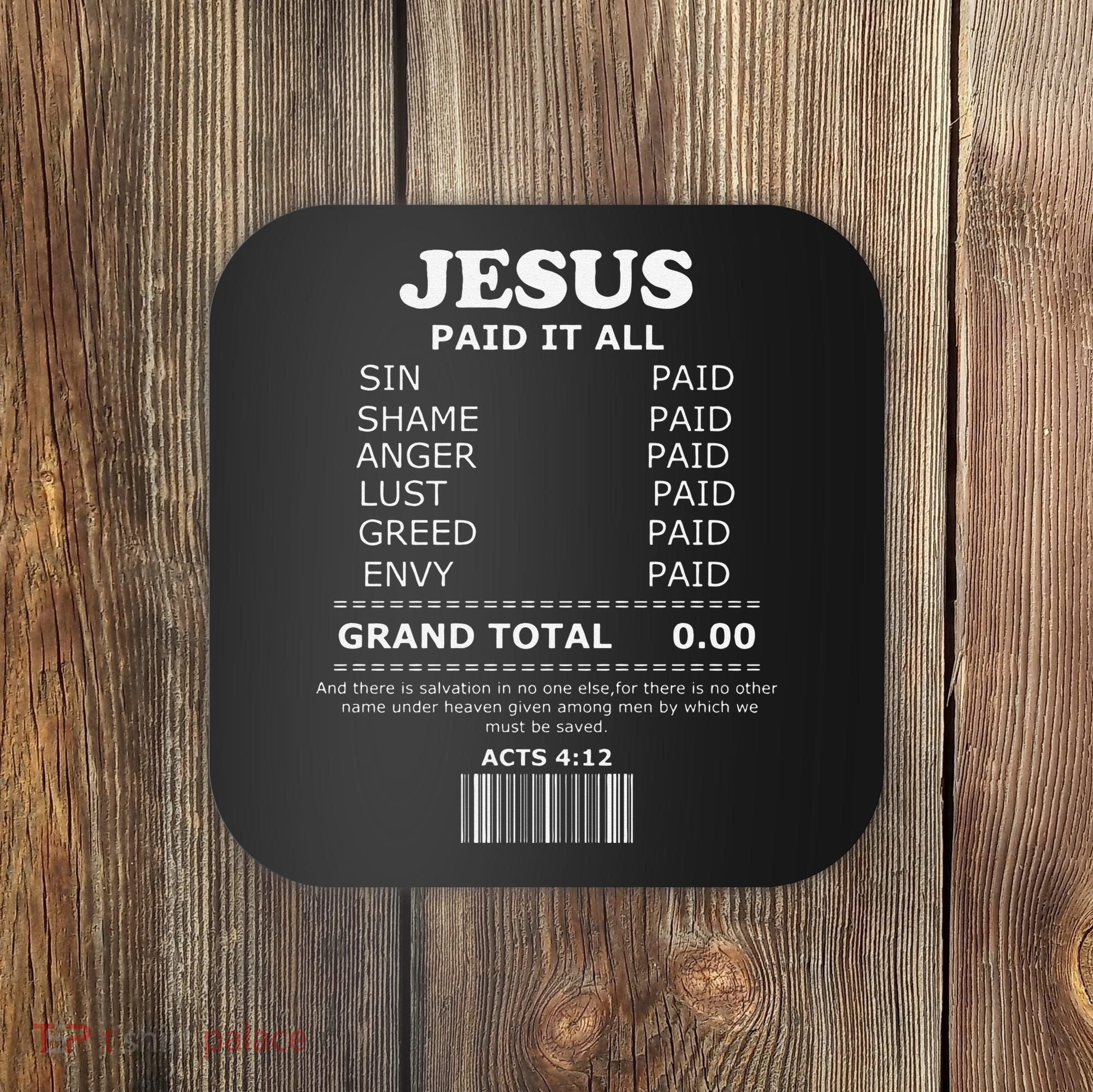 Jesus Paid It All Receipt Coaster