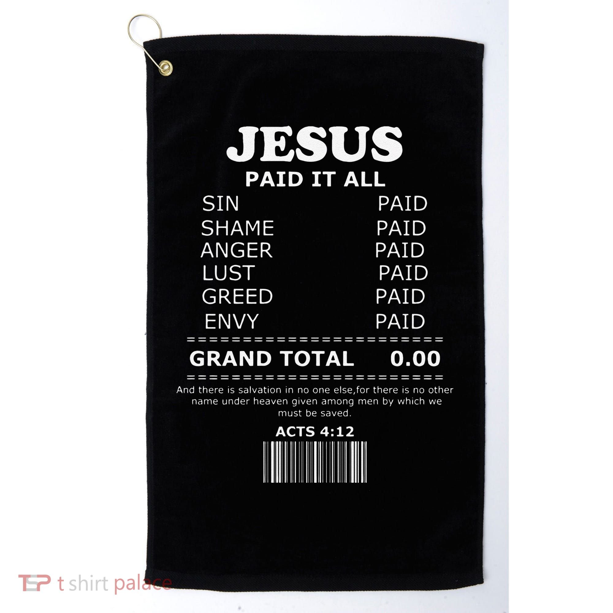 Jesus Paid It All Receipt Golf Towel