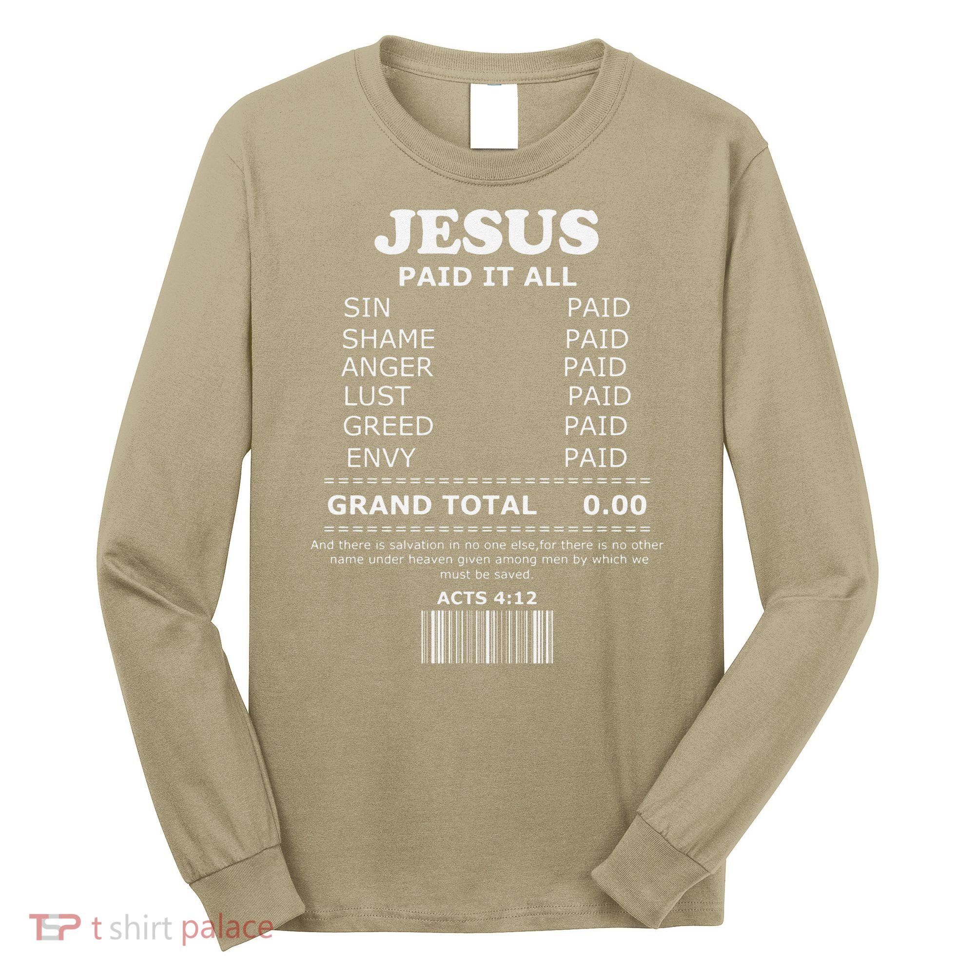 Jesus Paid It All Receipt Long Sleeve Shirt