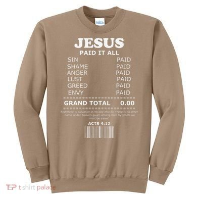 Jesus Paid It All Receipt Sweatshirt
