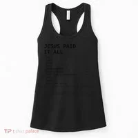 Jesus Paid It All Women's Tank Top thumb 0