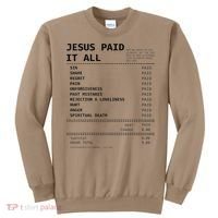 Jesus Paid It All Sweatshirt thumb 0