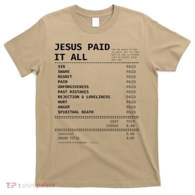 Jesus Paid It All T-Shirt