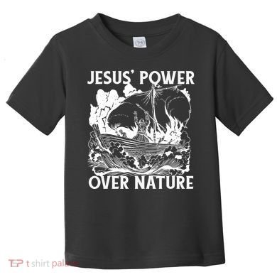 Jesus's Power Over Nature Toddler T-Shirt