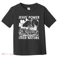 Jesus's Power Over Nature Toddler T-Shirt thumb 0