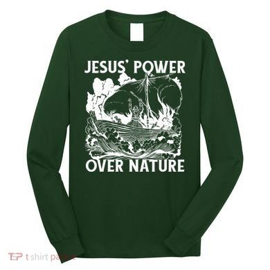Jesus's Power Over Nature Long Sleeve Shirt