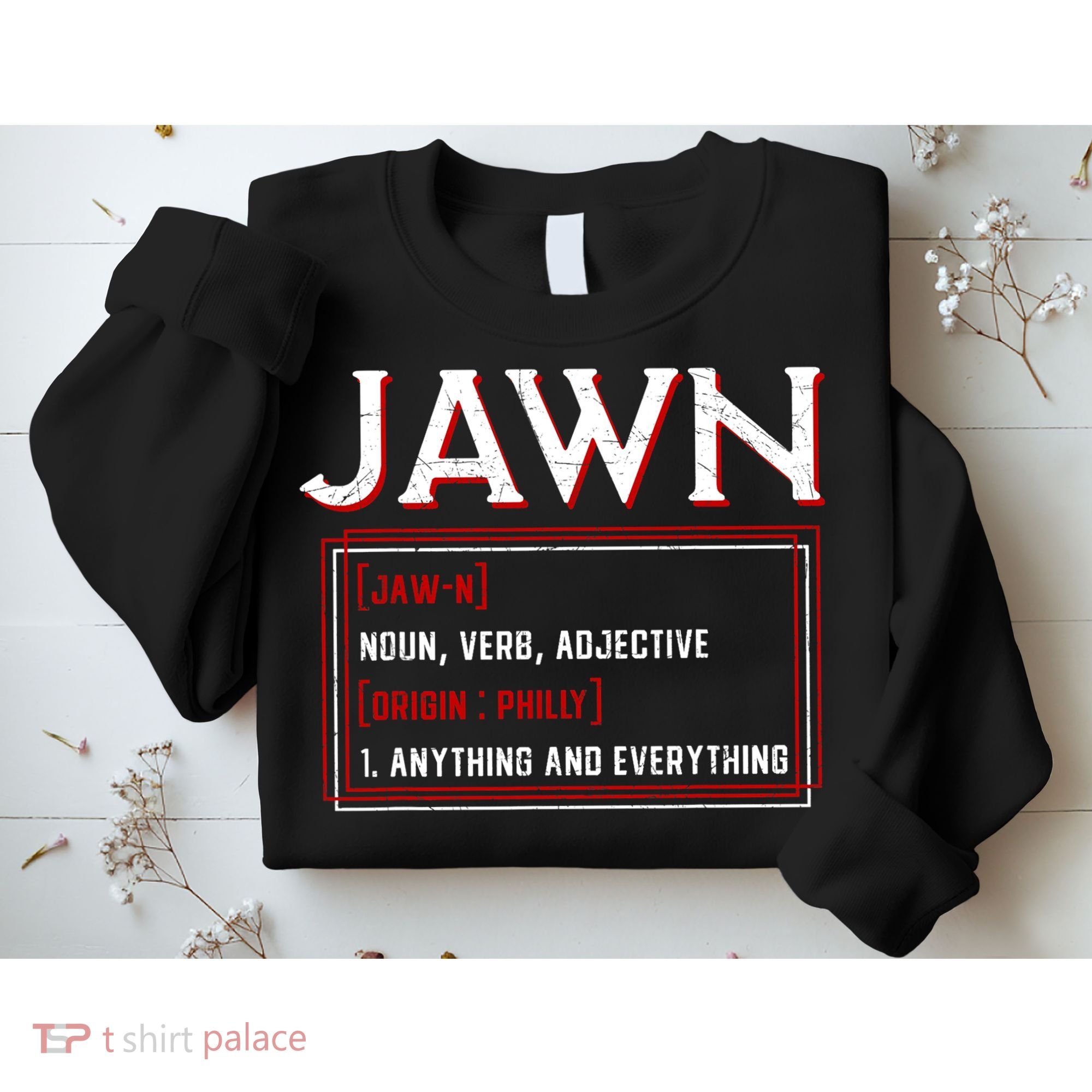 Jawn Philadelphia Slang Philly Resident Hometown Pride Sweatshirt