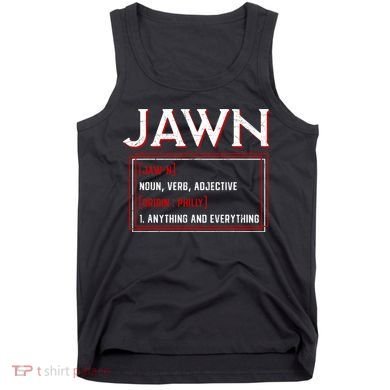 Jawn Philadelphia Slang Philly Resident Hometown Pride Tank Top