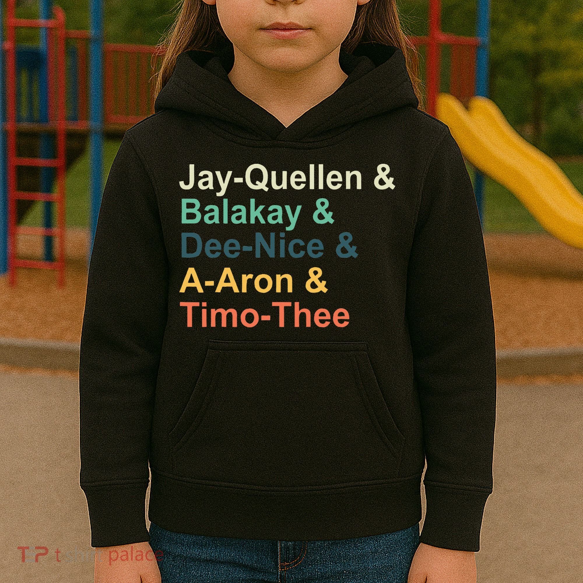 Jay Quellen & Balakay & Dee Nice & A Aron & Timo Thee Kids Hoodie