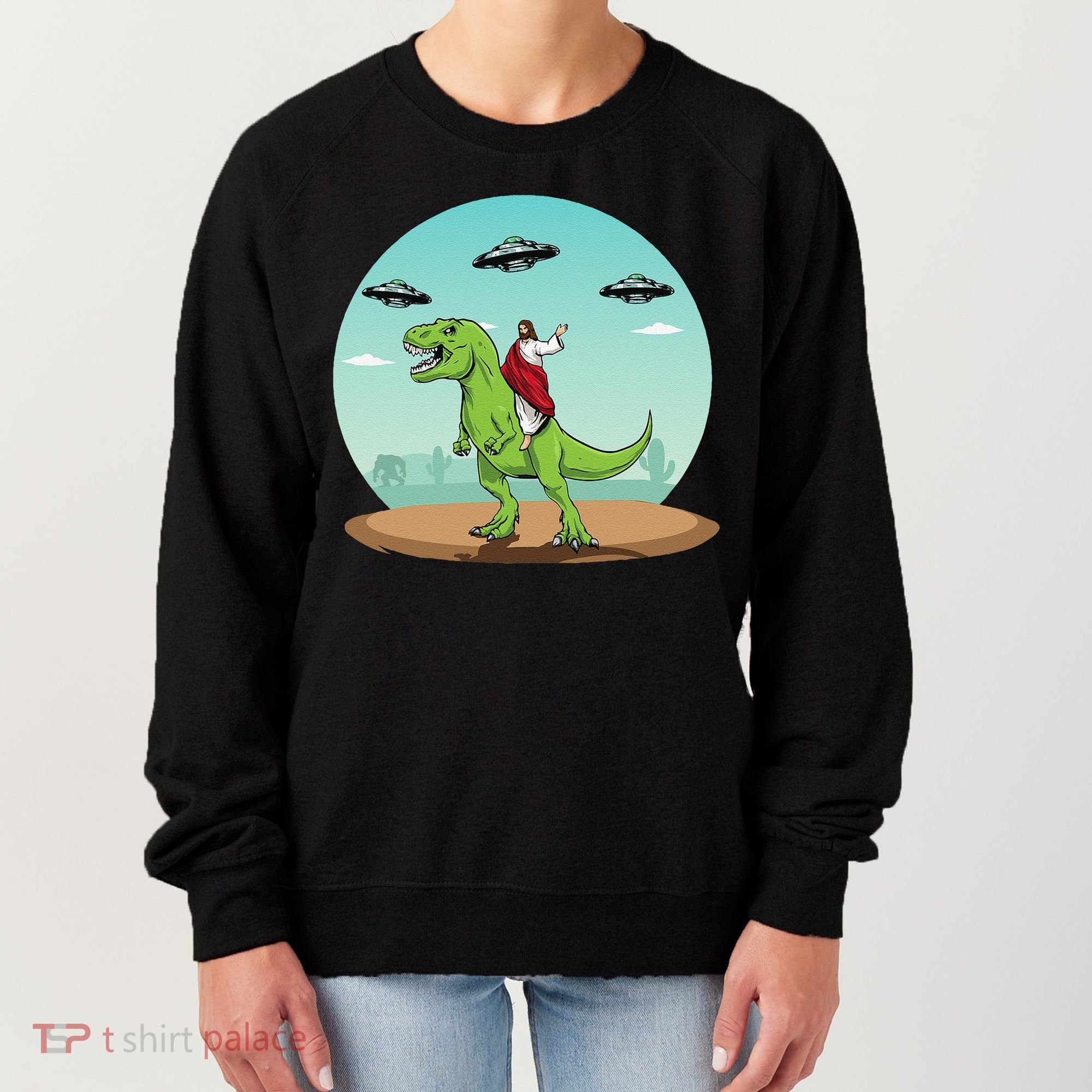 Jesus Riding A Dinosaur Funny Bigfoot UFO Alien Abduction Women's Sweatshirt