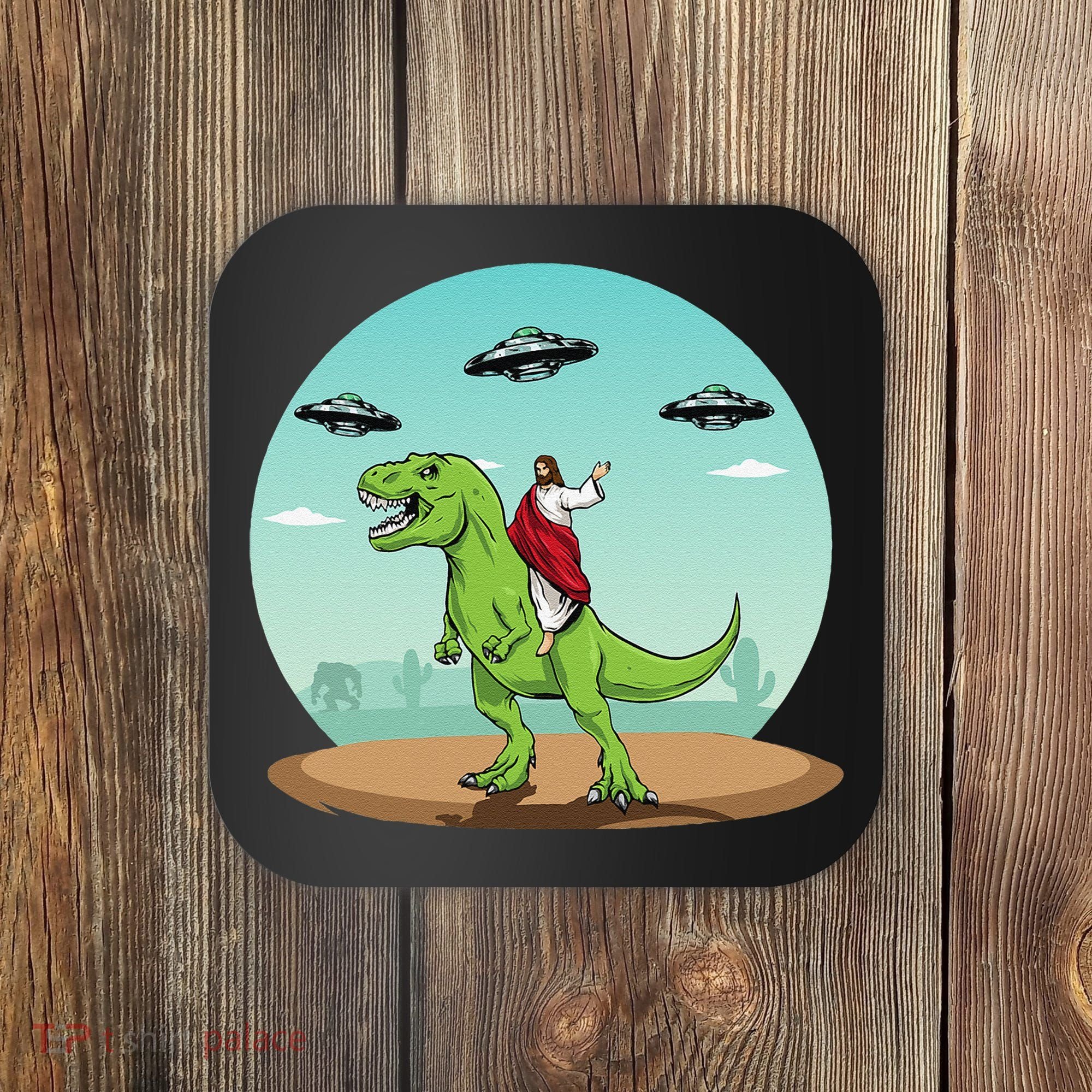Jesus Riding A Dinosaur Funny Bigfoot UFO Alien Abduction Coaster