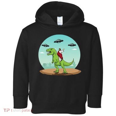 Jesus Riding A Dinosaur Funny Bigfoot UFO Alien Abduction Toddler Hoodie