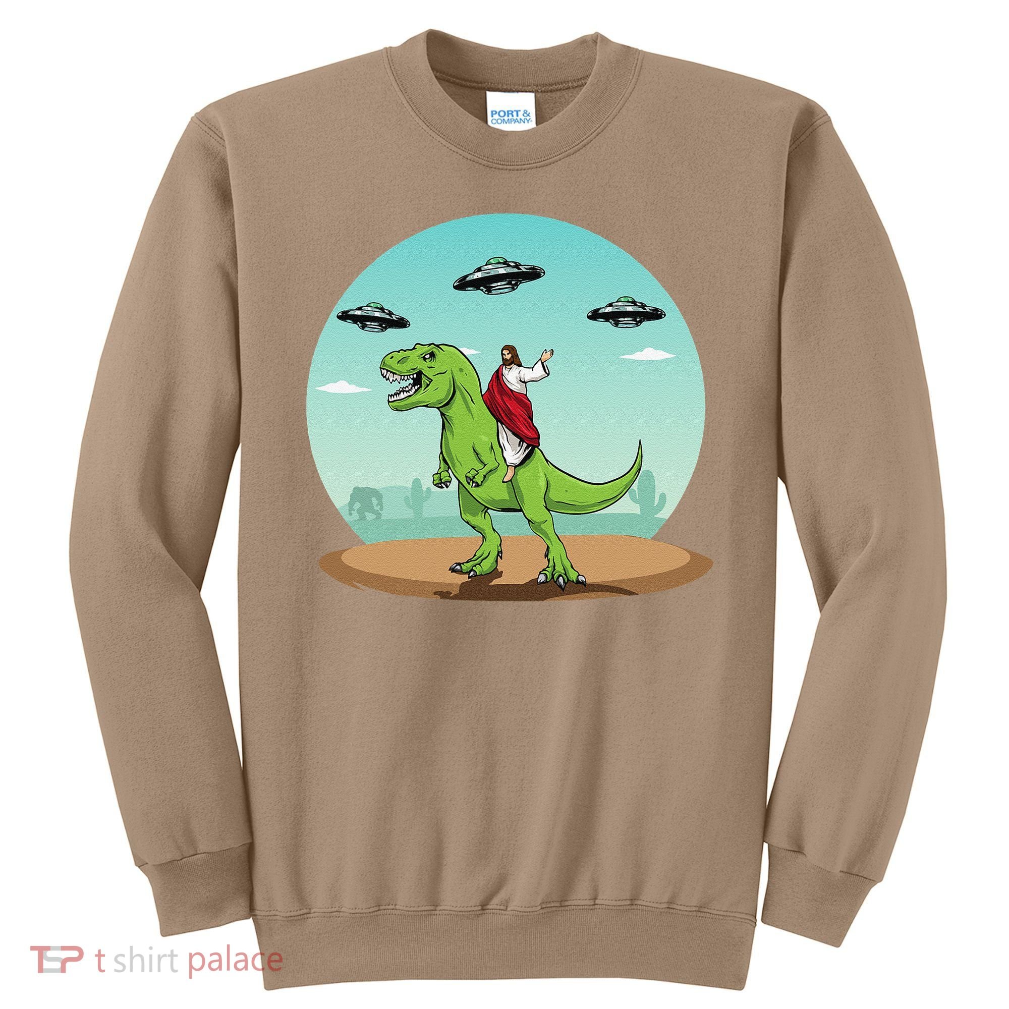 Jesus Riding A Dinosaur Funny Bigfoot UFO Alien Abduction Sweatshirt