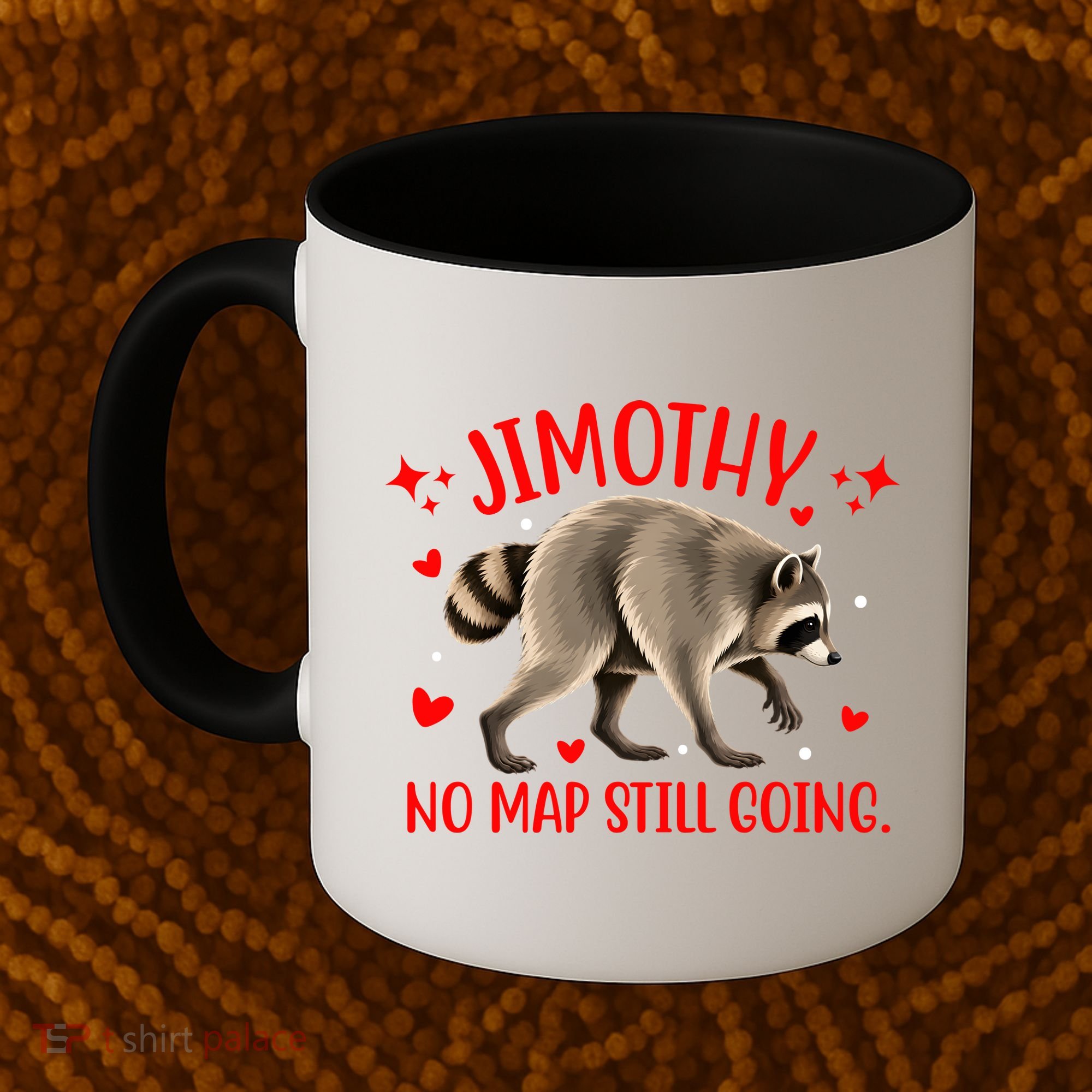 Jimothy Raccoon Adventure No Map Still Going Coffee Mug