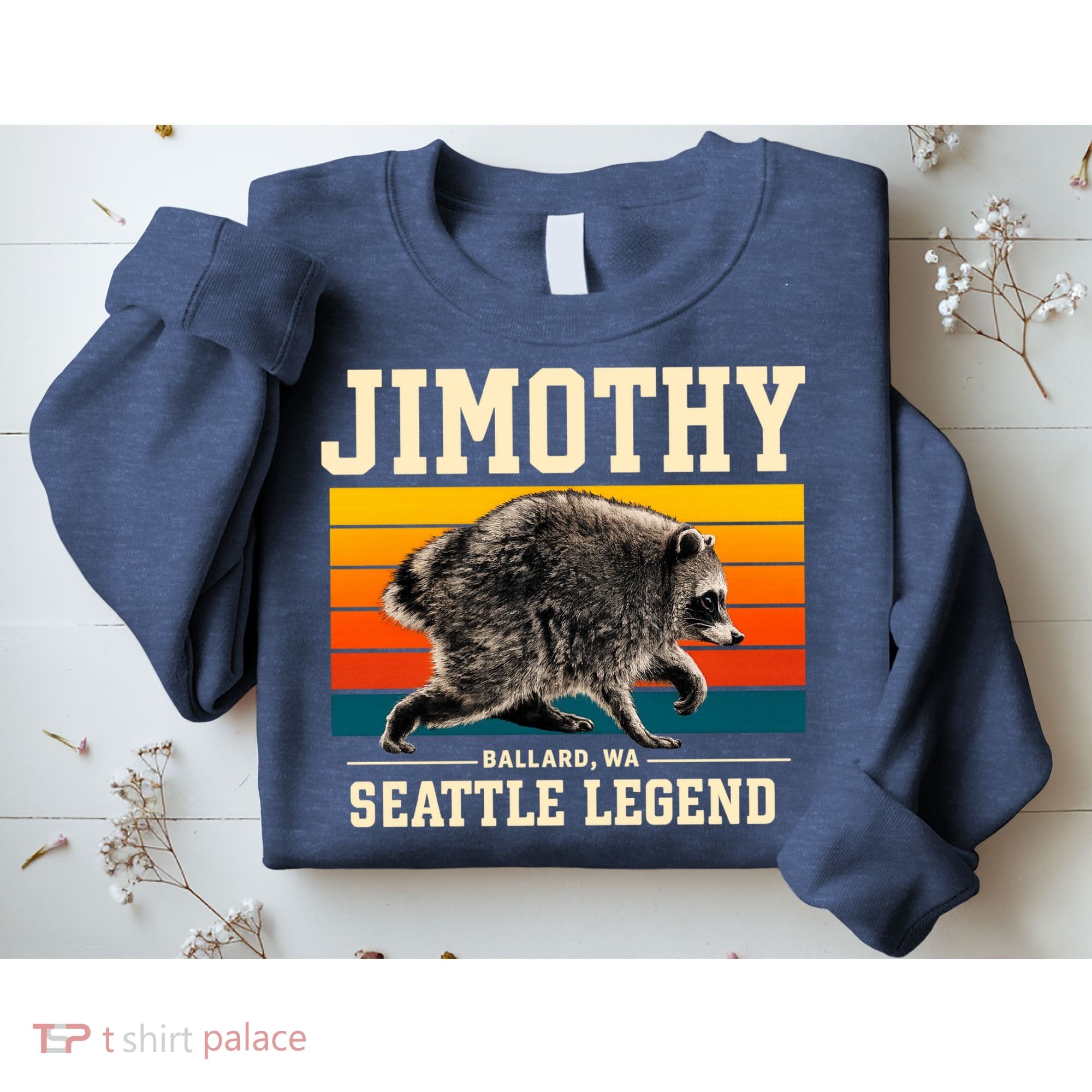 Jimothy Raccoon Ballard WA Seattle Legend Sweatshirt