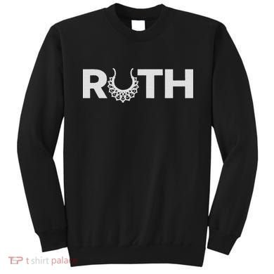 Justice Ruth Bader Ginsburg Truth Dissent Rbg Sweatshirt