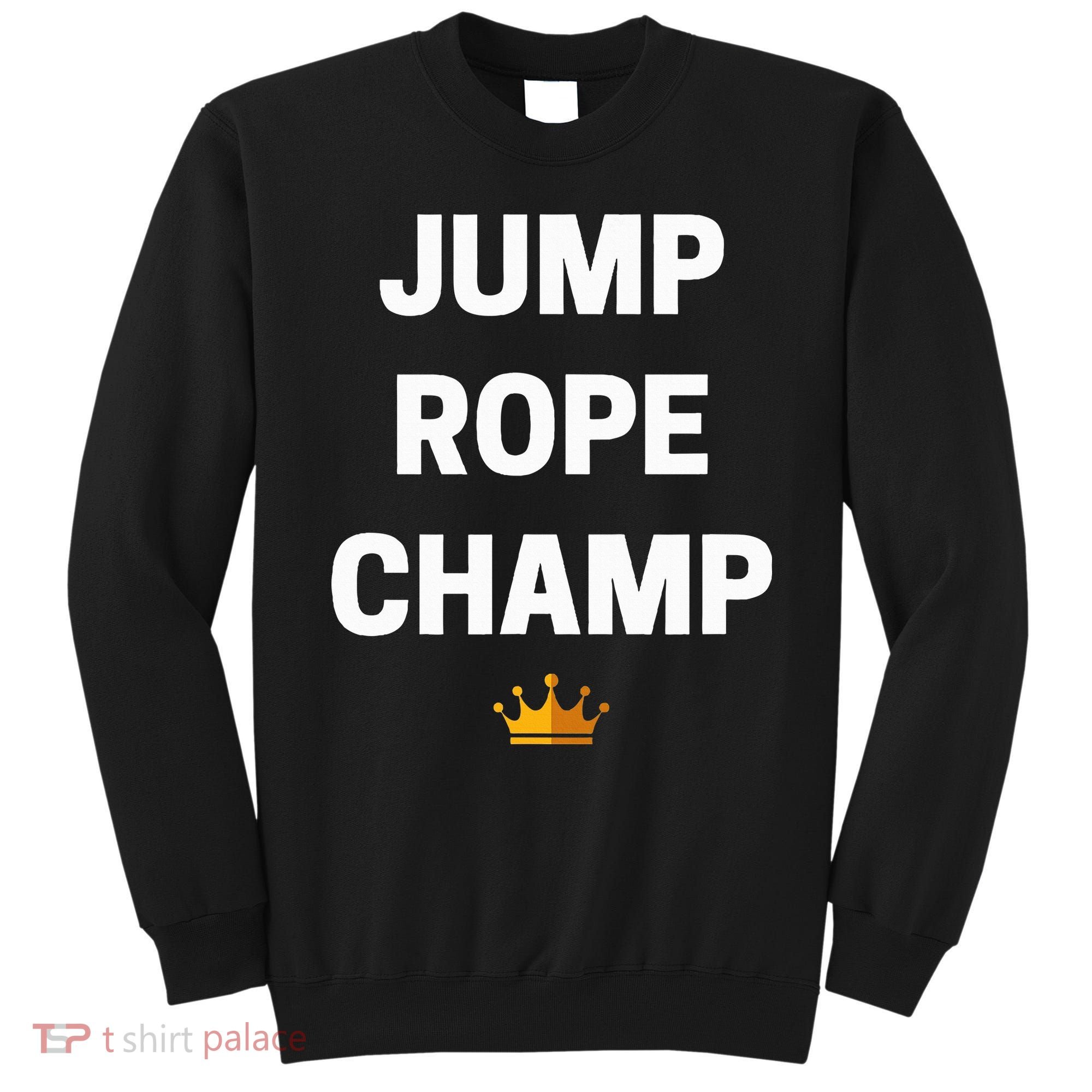 Jump Rope Champ Funny Jump Rope Sweatshirt