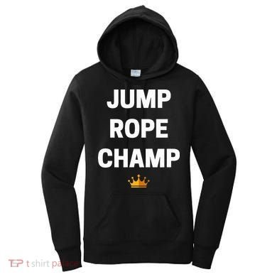 Jump Rope Champ Funny Jump Rope Women's Hoodie
