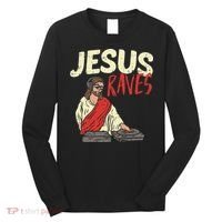 Jesus Raves Funny Electronic Music EDM Festival DJ Gift Long Sleeve Shirt thumb 0