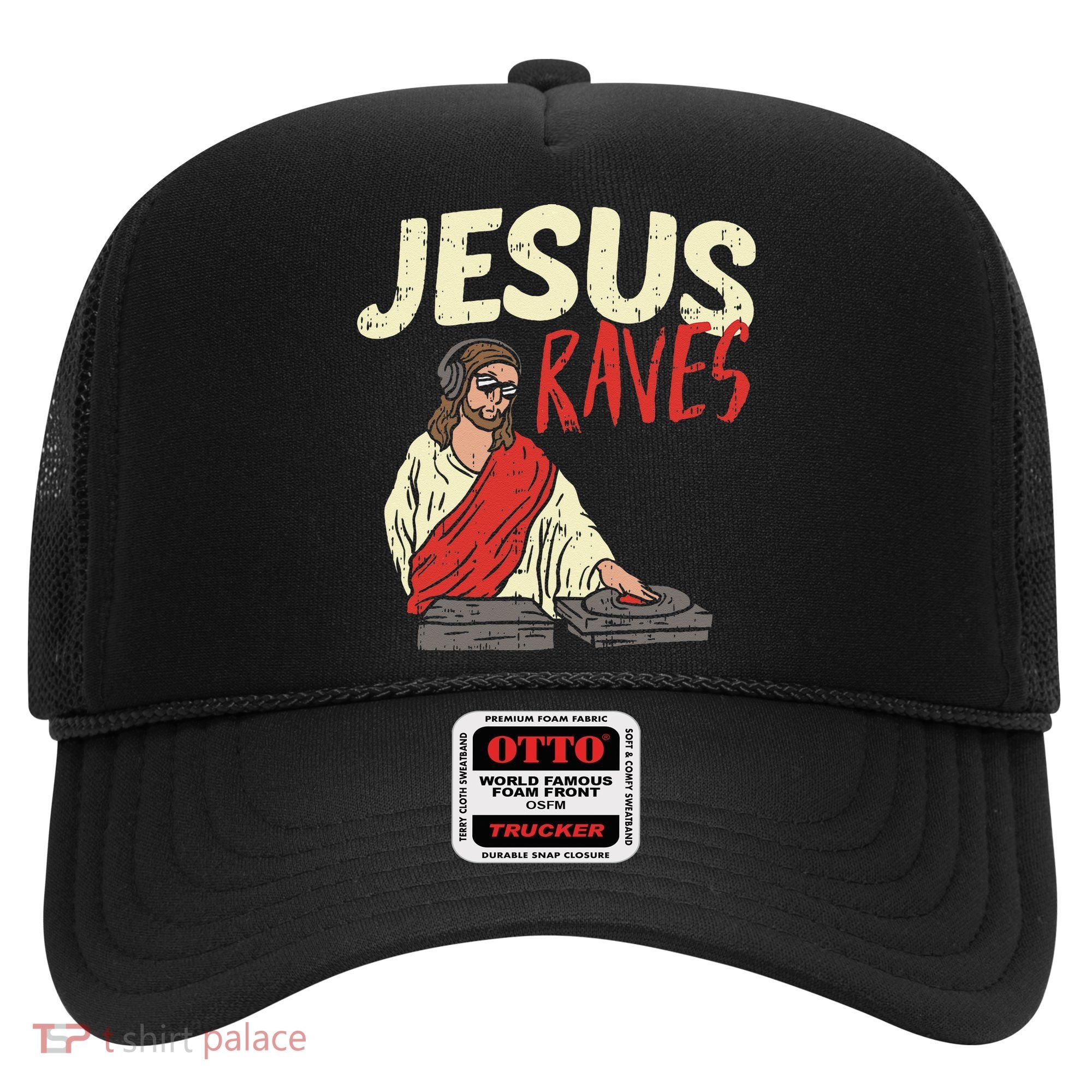 Jesus Raves Funny Electronic Music EDM Festival DJ Gift Hat