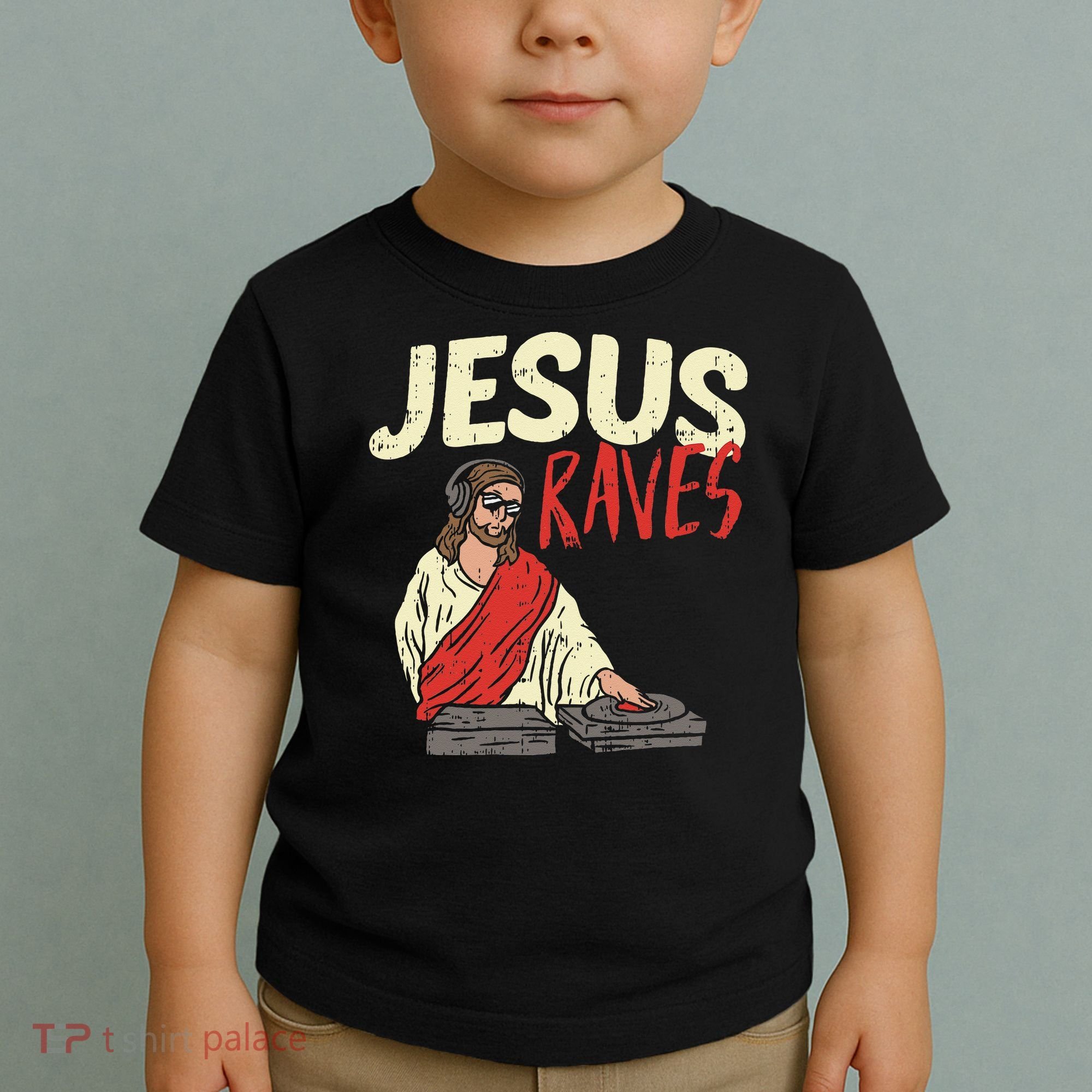 Jesus Raves Funny Electronic Music EDM Festival DJ Gift Toddler T-Shirt