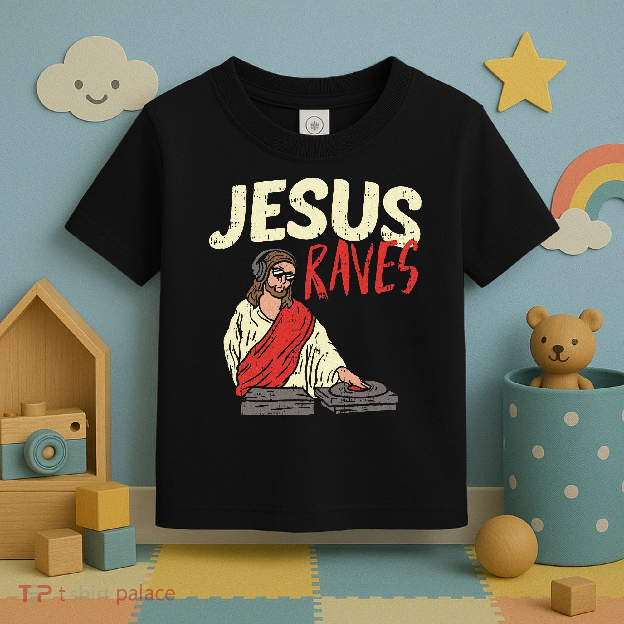 Jesus Raves Funny Electronic Music EDM Festival DJ Gift Toddler T-Shirt