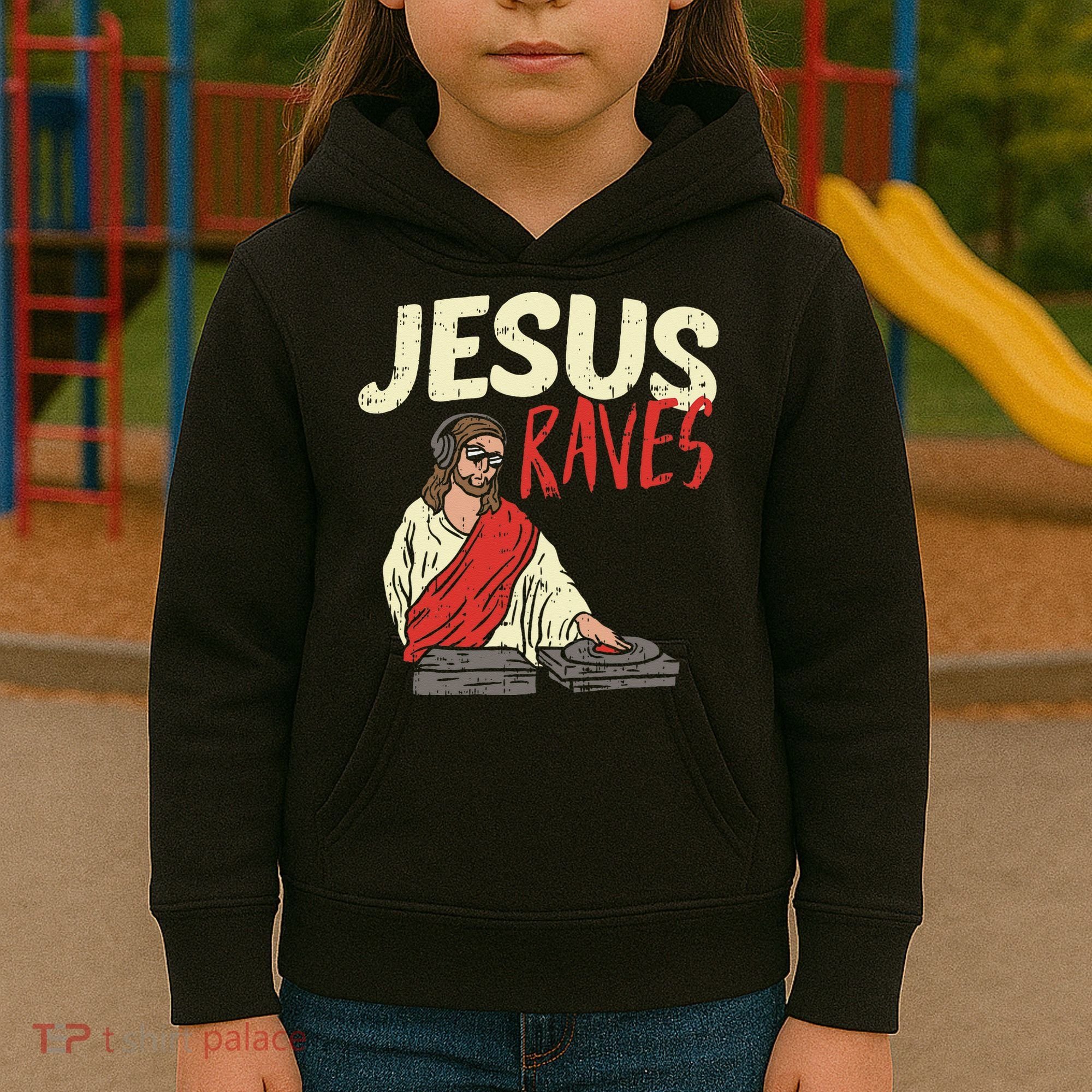 Jesus Raves Funny Electronic Music EDM Festival DJ Gift Kids Hoodie