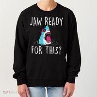 Jaw Ready For This Funny Shark Lover Ocean Wildlife Women's Sweatshirt thumb 0