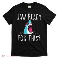 Jaw Ready For This Funny Shark Lover Ocean Wildlife T-Shirt thumb 0