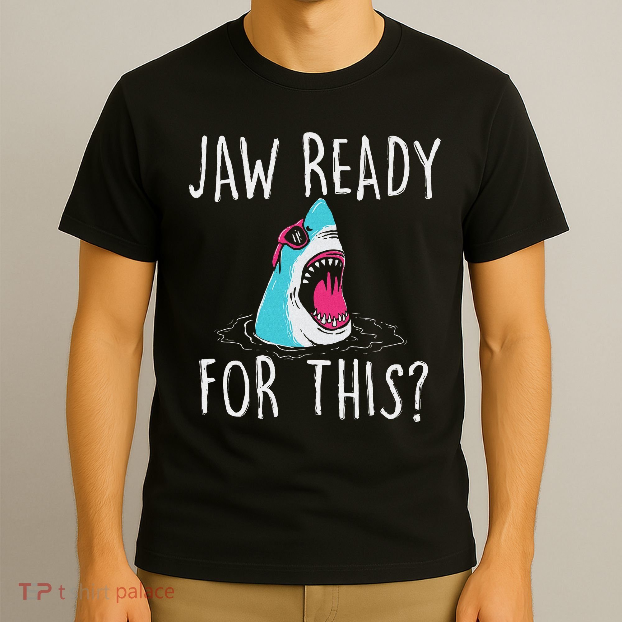 Jaw Ready For This Funny Shark Lover Ocean Wildlife T-Shirt