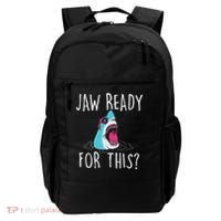 Jaw Ready For This Funny Shark Lover Ocean Wildlife Backpack thumb 0
