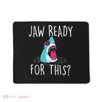 Jaw Ready For This Funny Shark Lover Ocean Wildlife Mousepad thumb 0