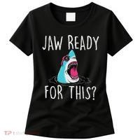 Jaw Ready For This Funny Shark Lover Ocean Wildlife Women's T-Shirt thumb 0