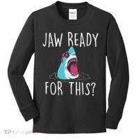 Jaw Ready For This Funny Shark Lover Ocean Wildlife Kids Long Sleeve Shirt thumb 0