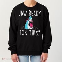 Jaw Ready For This Funny Shark Lover Ocean Wildlife Women's Sweatshirt thumb 0
