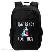 Jaw Ready For This Funny Shark Lover Ocean Wildlife Backpack thumb 0