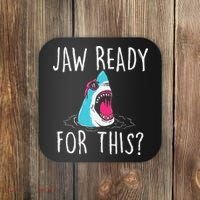 Jaw Ready For This Funny Shark Lover Ocean Wildlife Coaster thumb 0