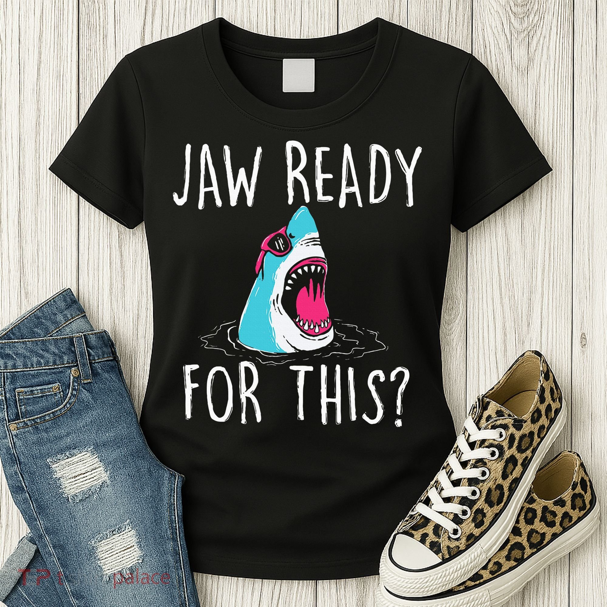 Jaw Ready For This Funny Shark Lover Ocean Wildlife Women's T-Shirt
