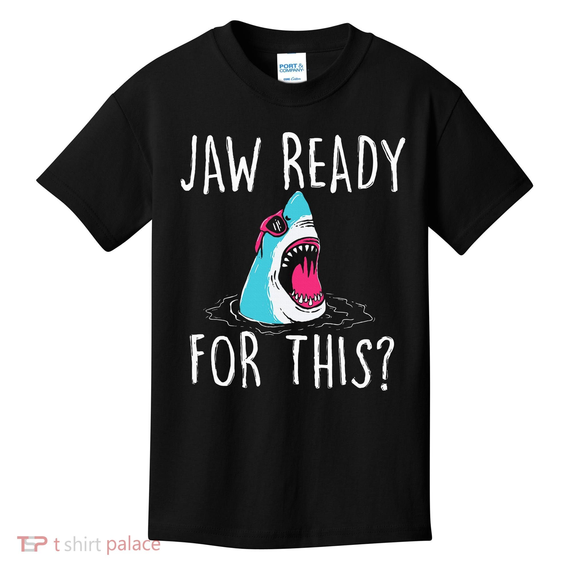 Jaw Ready For This Funny Shark Lover Ocean Wildlife Kids T-Shirt