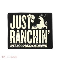 Just Ranchin Farmer Cowboy Horse Cow Rodeo Lovers Mousepad thumb 0