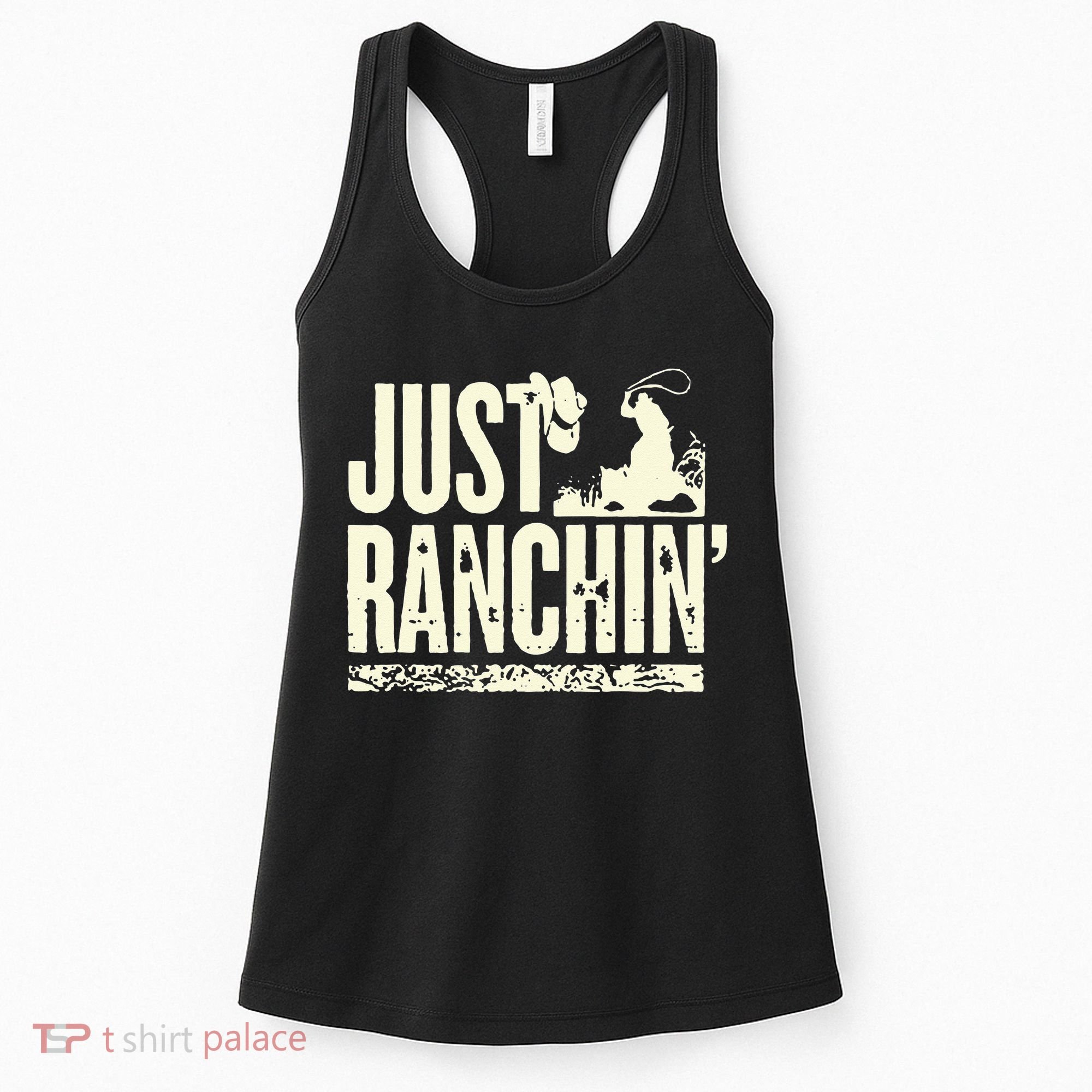 Just Ranchin Farmer Cowboy Horse Cow Rodeo Lovers Women's Tank Top