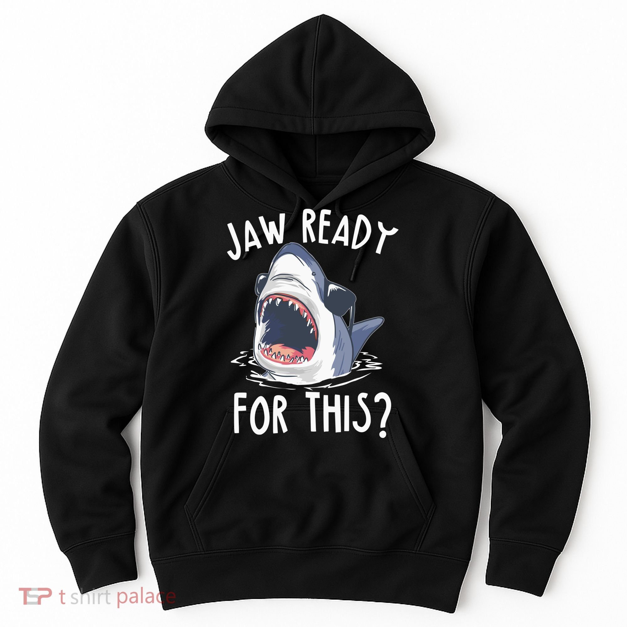 Jaw Ready For This Shark Week Hoodie