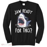 Jaw Ready For This Shark Week Sweatshirt thumb 0